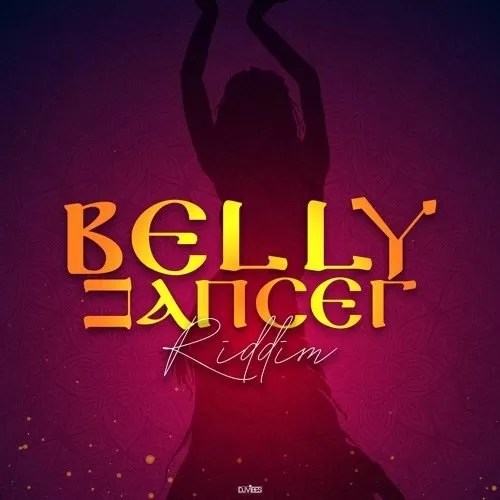 Belly Dancer Riddim – DJ Vibes belly dancer riddim - dj vibes