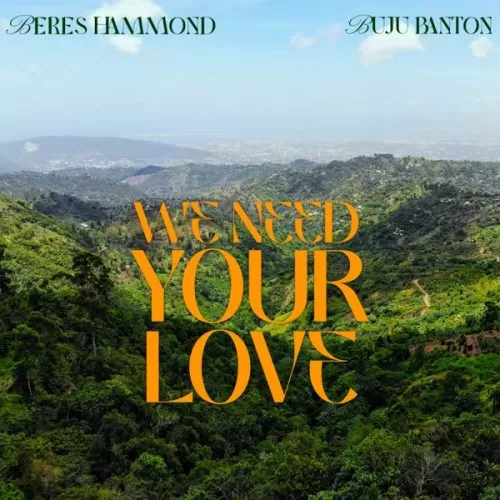 beres hammond ft. buju banton - we need your love
