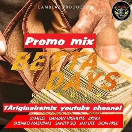 betta days riddim - gamblaz production