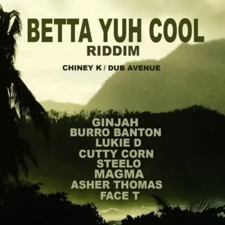 betta yuh cool riddim - dub avenue