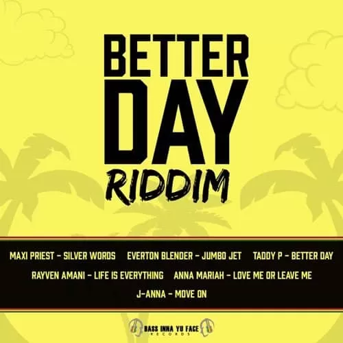 better day riddim - bass inna yuh face records