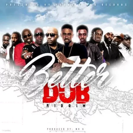 Better Dub Riddim – Mr G Music Better Dub Riddim - Mr G Music