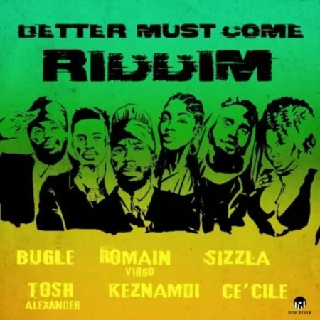better must come riddim - pop style music