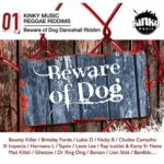 Beware Of Dog Riddim – Kinky Music