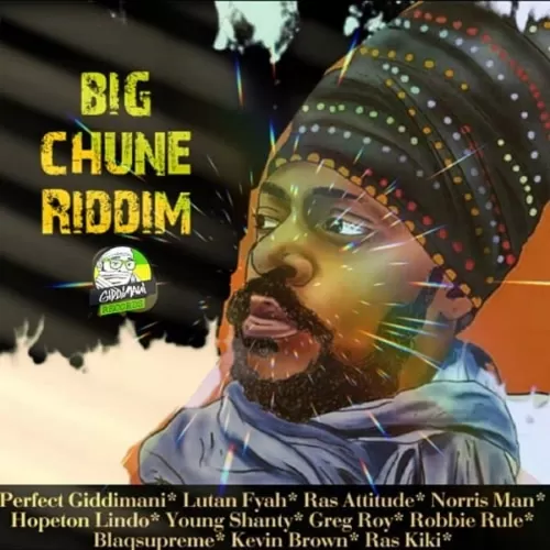 big chune riddim - giddimani records