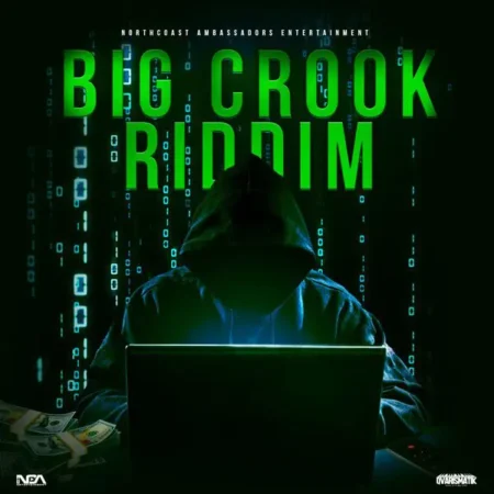 big crook riddim - northcoast ambassadors entertainment