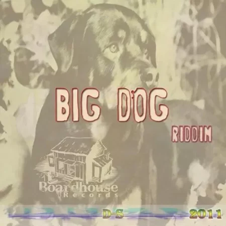 big dog riddim - boardhouse records