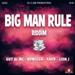 Big Man Rule Riddim – Dj C-Air Production