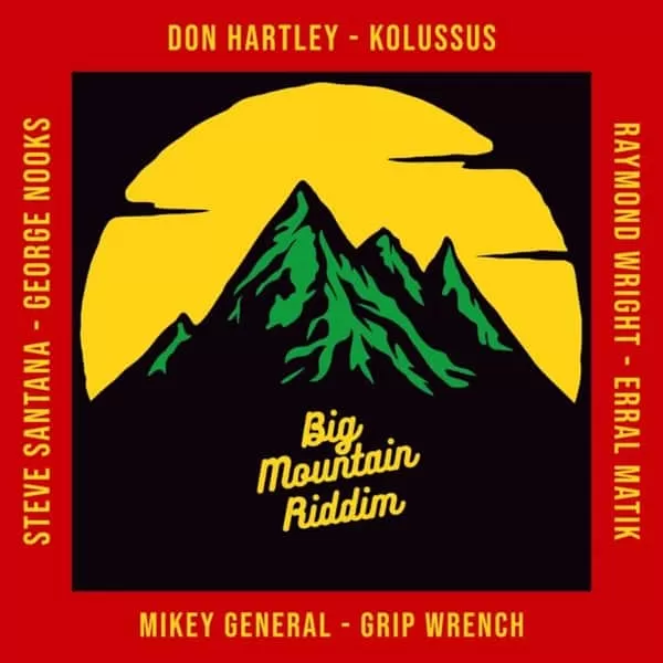 big mountain riddim - world one entertainment