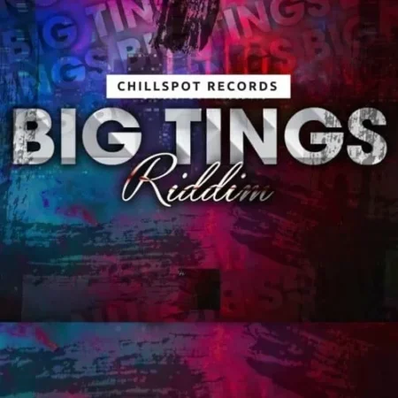 Big Tings Riddim – Chillspot Records big-tings-riddim-chillspot-records