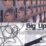 Big Up Riddim (2007) – John John Records