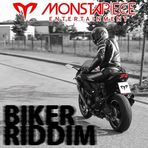 biker riddim - monstapiece entertainment