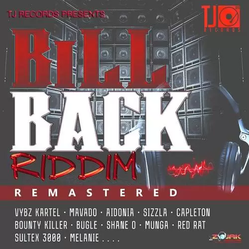 Bill Back Riddim - Tj Records - Riddim World