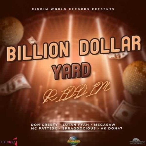 billion dollar yard riddim - riddimworld records