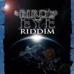 Birds Eye Riddim – Cyclone Entertainment