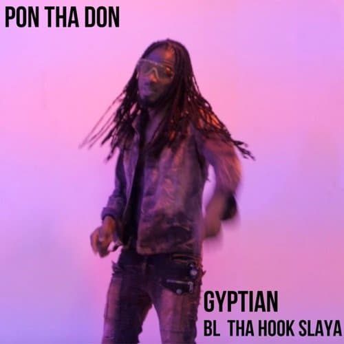 bl-tha-hook-slaya-gyptian-pon-tha-don