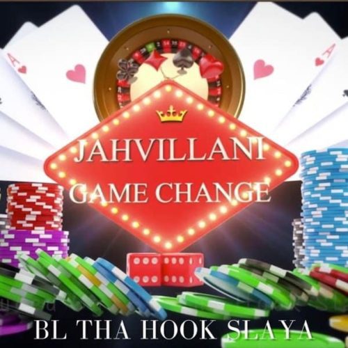 bl-tha-hook-slaya-jahvillani-game-change