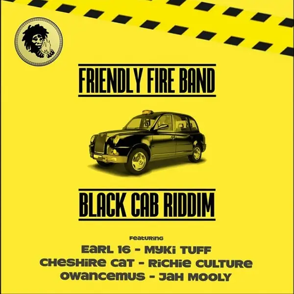 Black Cab Riddim - Friendly Fire Music