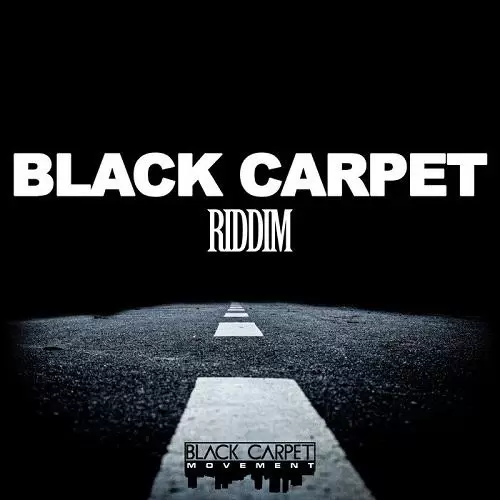 black carpet riddim - black carpet movement