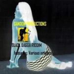 Black Dagga Riddim – Gandon Productions