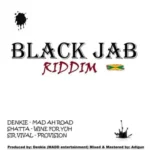 Black Jab Riddim – Madd Entertainment