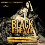 Black Renegade Riddim – Hypemasters Entertainment