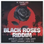 Black Roses Riddim (2021) – Chalice Row Records