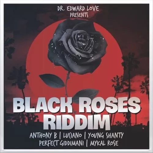 black roses riddim - chalice row records