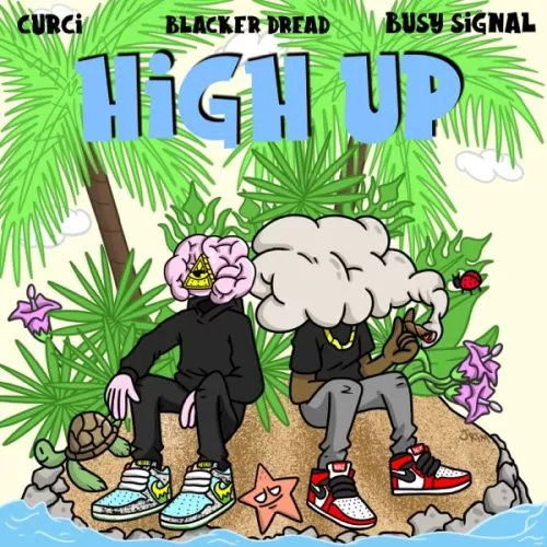 blacker dread, busy signal & curci - high up