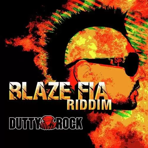 blaze fia riddim - dutty rock productions