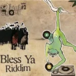 Bless Ya Riddim – Rial Agony