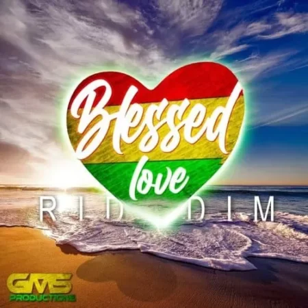 Blessed Love Riddim – Gms Productions blessed love riddim - gms productions