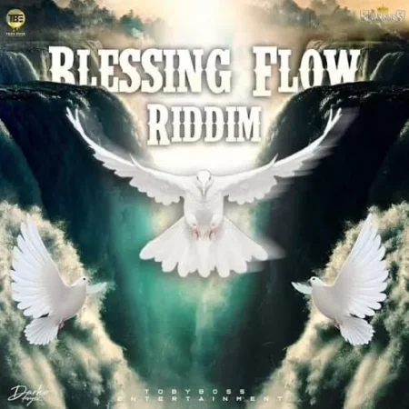 Blessing Flow Riddim – Toby Boss Ent blessing flow riddim - toby boss ent