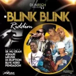 Blink Blink Riddim – Dunrich Muzik