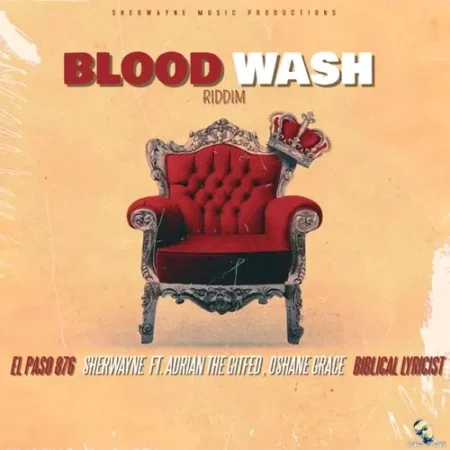 blood wash riddim - sherwayne music productions