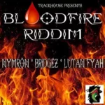 Bloodfire Riddim – Trackhouse Records