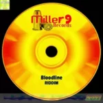 Blood Line Riddim – Miller 9 Records