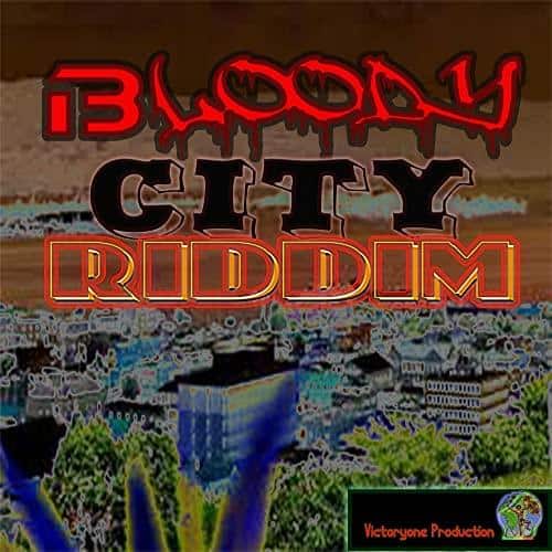 bloody city riddim - victoryone production