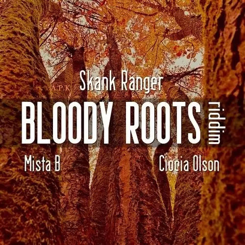 bloody roots riddim - skank ranger