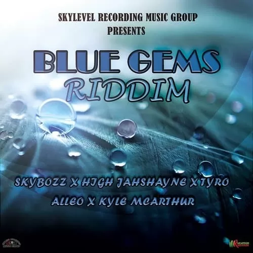 blue gems riddim - skylevel recording music group