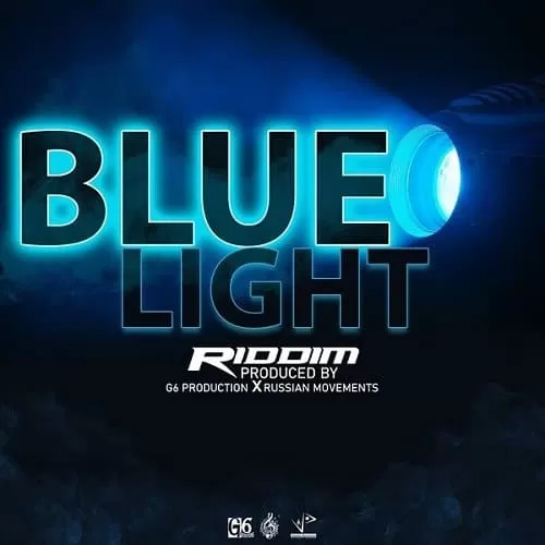 blue light riddim - g6 production, russian movements