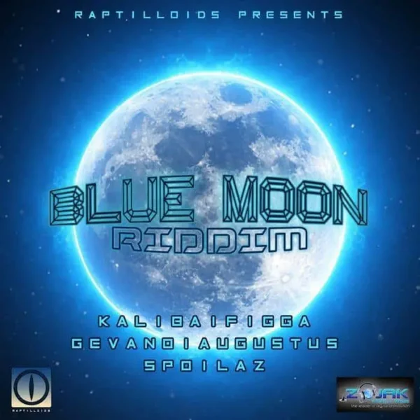 Blue Moon Riddim (2019) – Raptilloids Production blue moon riddim - raptilloids production