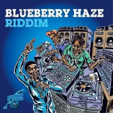 Blueberry Haze Riddim - Maximum Sound