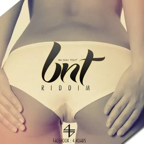 bnt riddim - 4roads productions