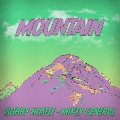 Bobby Hustle Ft. Mikey General – Mountain