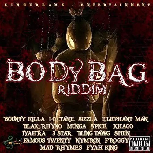 body bag riddim - kingdreamz entertainment