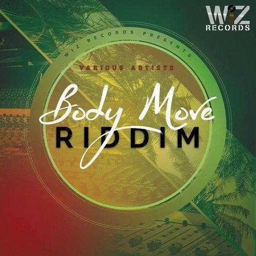body move riddim - wiz records