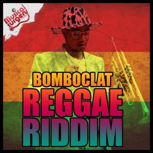 bomboclat reggae riddim, vol. 1 - musical surgery music