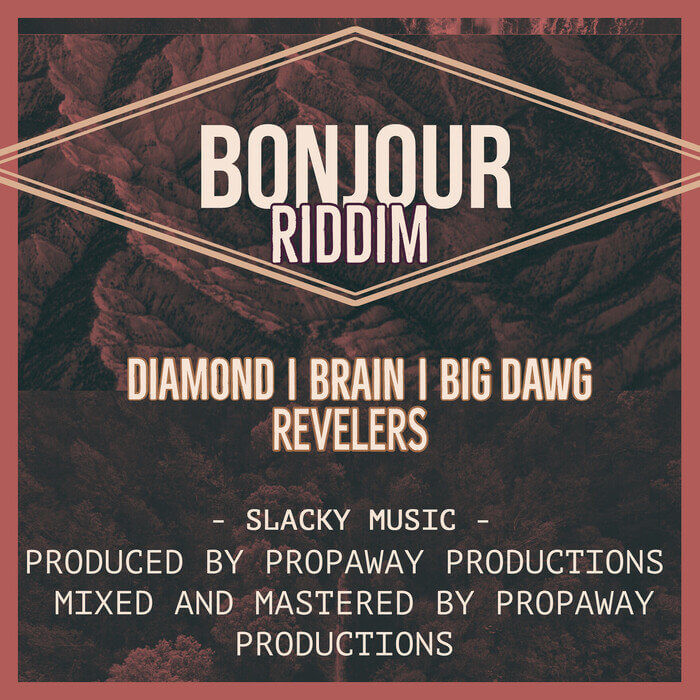 bonjour riddim - propaway productions