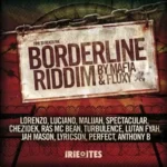 Borderline Riddim – Irie Ites Records / Evidence Music